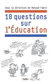 10 questions sur l'éducation