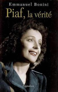 Piaf, la vérité