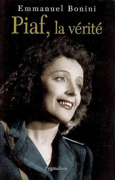 Piaf, la vérité