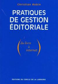 Pratiques de gestion éditoriale (du livre à Internet)