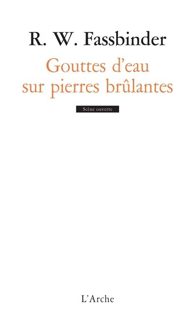 Gouttes d'eau sur pierres brûlantes : une comédie à fin pseudo-tragique