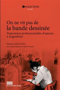 On ne vit pas de la bande dessinée : trajectoires professionnelles d'auteurs à Angoulême