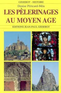 Les pèlerinages au Moyen Age