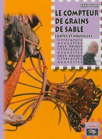 Le compteur de grains de sable : contes & nouvelles