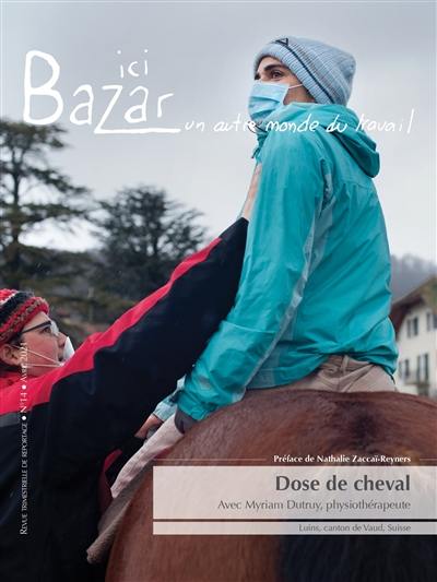 Ici bazar : un autre monde du travail, n° 14. Dose de cheval : avec Myriam Dutruy, physiothérapeute