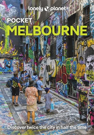 Pocket Melbourne : discover twice the city in half the time