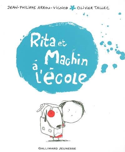 Rita et Machin. Vol. 2. Rita et Machin à l'école