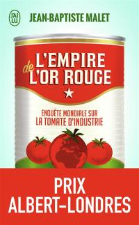 L'empire de l'or rouge : enquête mondiale sur la tomate d'industrie