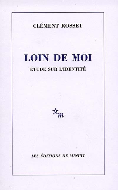 Loin de moi : étude sur l'identité