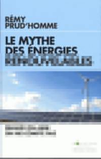 Le mythe des énergies renouvelables : quand on aime on ne compte pas