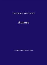 Aurore : réflexions sur les préjugés moraux