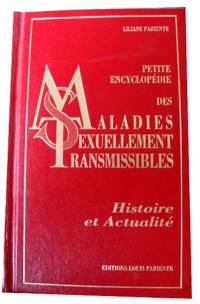 Petite encyclopédie des maladies sexuellement transmissibles : histoire et actualité