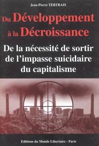 Du développement à la croissance : de la nécessité de sortir de l'impasse suicidaire du capitalisme