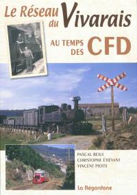 Le réseau du Vivarais au temps des CFD