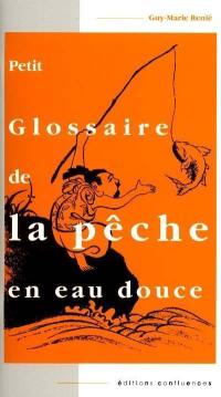 Petit glossaire de la pêche en eau douce