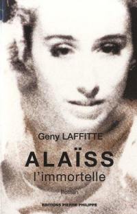 Alaïss : l'immortelle