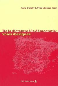 De la dictature à la démocratie : voies ibériques