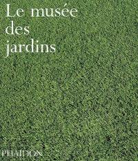 Le musée des jardins