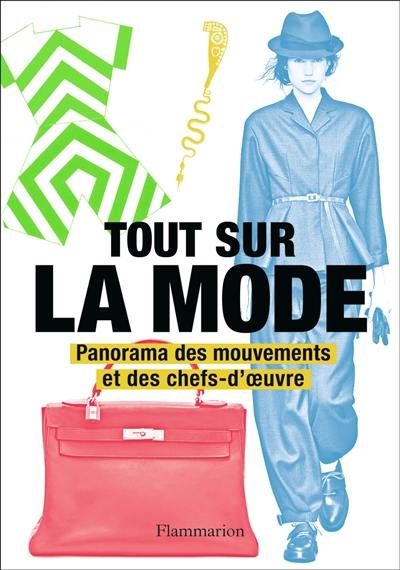 Tout sur la mode : panorama des chefs-d'oeuvre et des techniques