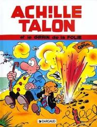 Achille Talon. Vol. 19. Achille Talon et le grain de la folie