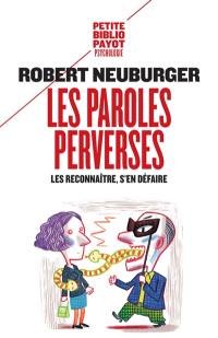 Les paroles perverses : les reconnaître, s'en défaire