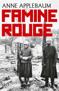 Famine rouge : la guerre de Staline en Ukraine