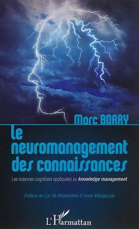 Le neuromanagement des connaissances : les sciences cognitives appliquées au knowledge management