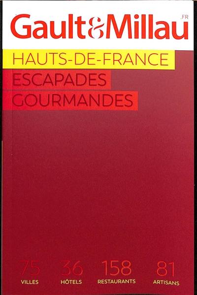 Hauts-de-France 2024 : escapades gourmandes : 75 villes, 36 hôtels, 158 restaurants, 81 artisans