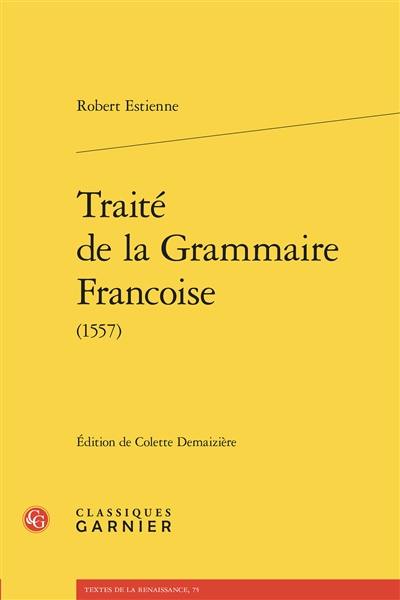 Traité de la grammaire françoise (1557)