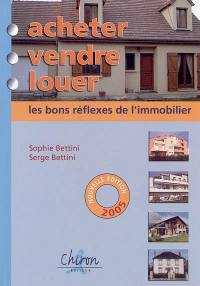 Acheter, vendre, louer : les bons réflexes de l'immobilier