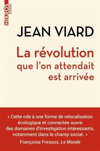 La révolution que l'on attendait est arrivée : le réenchantement du territoire