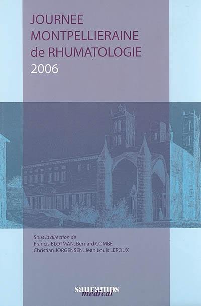 Journée montpelliéraine de rhumatologie 2006