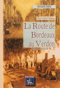 Il y a cent ans... la route de Bordeaux au Verdon : à travers la carte postale