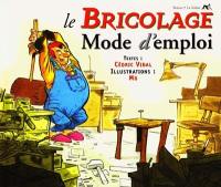 Le bricolage, mode d'emploi