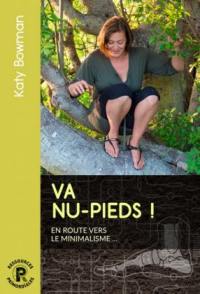 Va nu-pieds ! : en route vers le minimalisme