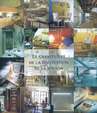 Le grand livre de la décoration de la maison