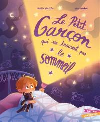 Le petit garçon qui ne trouvait pas le sommeil