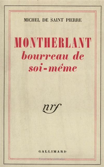 Montherlant, bourreau de soi-même