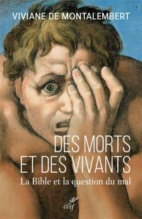 Des morts et des vivants : la Bible et la question du mal