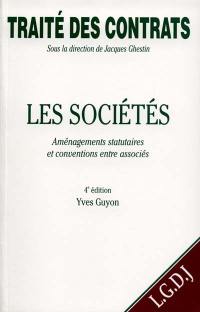 Traité des contrats. Vol. 1. Les sociétés : aménagements statutaires et conventions entre associés