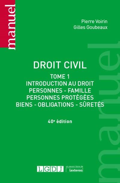 Droit civil. Vol. 1. Introduction au droit : personnes, famille, personnes protégées, biens, obligations, sûretés