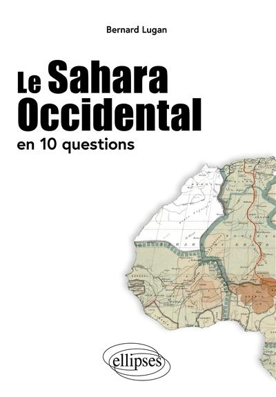 Le Sahara occidental en 10 questions