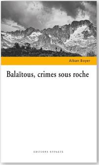 Balaïtous, crimes sous roche