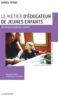 Le métier d'éducateur de jeunes enfants : un certain regard sur l'enfant