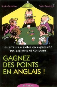 Gagnez des points en anglais ! : les erreurs à éviter en expression aux examens et concours