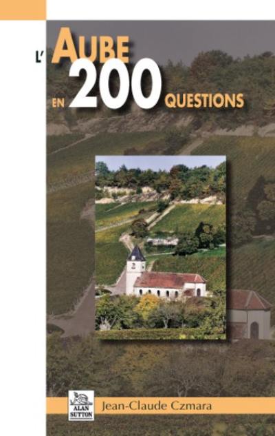 L'Aube en 200 questions