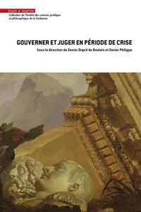 Gouverner et juger en période de crise