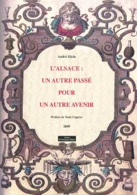 L'Alsace : un autre passé pour un autre avenir