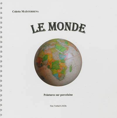 Le monde : peintures sur porcelaine