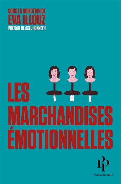 Les marchandises émotionnelles : l'authenticité au temps du capitalisme